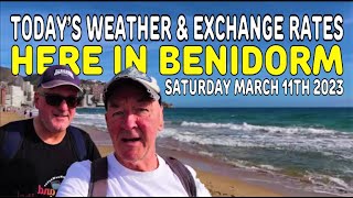 Benidorm weather amp money info for Saturday March 11th 2023 [upl. by Atiugal]