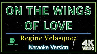 Regine Velasquez  On The Wings Of Love karaoke version [upl. by Atileda870]