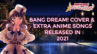 BanG Dream Cover amp Extra Anime Songs Released in 2021 [upl. by Alice270]