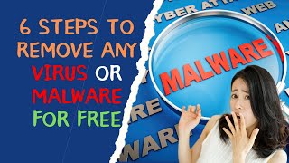 6 Steps To Remove Any Virus or Malware For FREE [upl. by Curtis209]