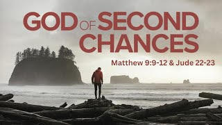 20241006 The God of Second Chances [upl. by Farley]