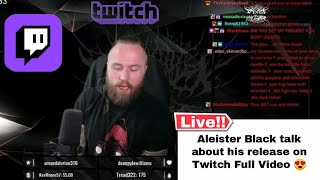 Aleister Black talk about his release on Twitch Full Video [upl. by Deden]