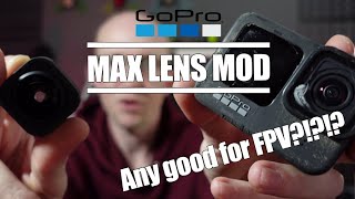 GoPro MAX LENS MOD  Is it good for FPV Drones [upl. by Aggie]