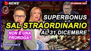 SAL STRAORDINARIO SUPERBONUS 110 al 31 dicembre Non è una proroga ultime notizie [upl. by Ydaj907]