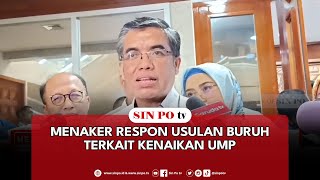 Menaker Respon Usulan Buruh Terkait Kenaikan UMP [upl. by Nisbet689]