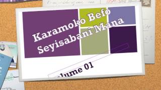 Karamoko Befo amp Seyisabani Mana Volume 1 [upl. by Gabbert]