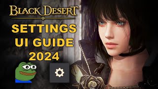 ⚙️ BDO  Ultimate Settings Guide for Everyone  My Settings for BDO  UI amp Shortcuts  2024 [upl. by Lilaj629]