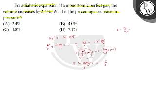 For adiabatic expansion of a monoatomic perfect gas the \ P \ vo [upl. by Nnylhsa]