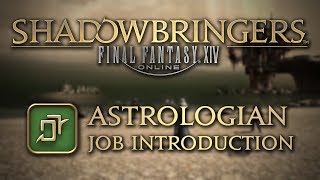 FFXIV Shadowbringers Astrologian Job Introduction [upl. by Sabrina351]