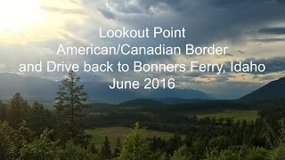 American Canadian Border and Bonners Ferry Idaho [upl. by Elay599]