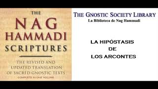 LA HIPÓSTASIS DE LOS ARCONTES CódiceII de Nag Hammadi [upl. by Rafter238]