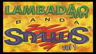 Banda Styllus CD Lambadão 2001 Completo vol1 [upl. by Annelg859]