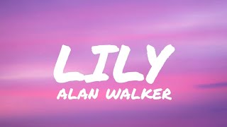 LILY ALAN WALKER SONG WITH LYRICS [upl. by Gelb]