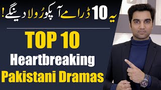 Top 10 Heartbreaking Pakistani Dramas So Far MR NOMAN ALEEM Reviews 2024 [upl. by Ardnohs82]