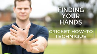 Finding Your Hands  Technique  Cricket HowTo  Steve Smith Cricket Academy [upl. by Frere737]