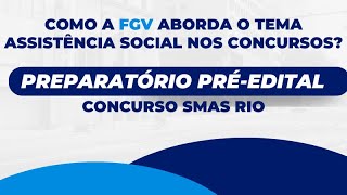 Assistência Social Como é abordada nos concursos FGV  Preparatório Préedital SMAS Rio [upl. by Shoifet458]