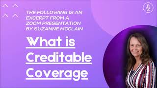 What is Creditable Coverage Explained by Suzanne McClain Medicare Advisor in Columbus Ohio [upl. by Ateiluj]