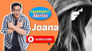 TATAY KO ANG AMA NG ANAK KO PAPA DUDUT STORIES OF JOANA EXCLUSIVE ON YOUTUBE [upl. by Anauqal851]