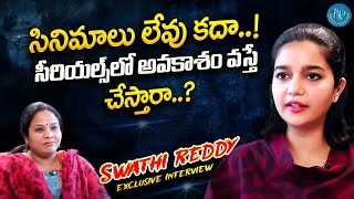 Swathi Reddy About Serials Acting  Colors Swathi Latest Interview  iDream Exclusive [upl. by Kcirnek]