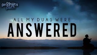 All My Duas Were Answered  True Story [upl. by Kenon]