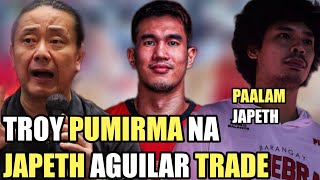 GINEBRA PBA TRADE JAPETH AGUILAR TRADE NA  TROY ROSARIO PUMIRMA NA  PAALAM JAPETH [upl. by Relyhcs99]