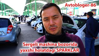 Sergeli mashina bozori 2024 noyavr oyidagi Sparklar [upl. by Einahpats]