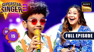 Superstar Singer Season 3  Summer Holiday Special  Ep 15  Full Episode  4 May 2024 [upl. by Wivinia]