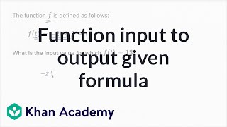 How to match function input to output given the formula example  Algebra I  Khan Academy [upl. by Surbeck]