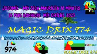 JojoMix  Mix Séga Mauricien 18 minutes de pure bonheur  Mix Officiel 2023 MAGIC DRIX 974 [upl. by Charmane121]