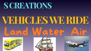 Different Types ofMeans of Transport Land  Water  Air  Transport  S Creations [upl. by Spada]