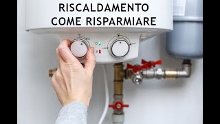 Termosifoni come risparmiare [upl. by Horatia]