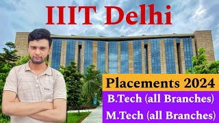 IIIT Delhi Placements 2024🔥  Best IIIT😍  Branchwise BTech amp MTech stats [upl. by Suhpoelc]