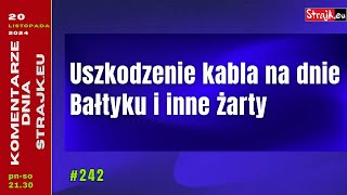 Komentarze dnia Strajku Uszkodzenie kabla na dnie Bałtyku i inne żarty [upl. by Candice]