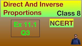 Ex 111 Q3 Class 8 Direct And Inverse Proportions Chapter 11 NCERT CBSE Maths [upl. by Claretta]