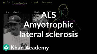 ALS  Amyotrophic lateral sclerosis  Miscellaneous  Heatlh amp Medicine  Khan Academy [upl. by Conover309]