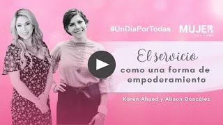 El servicio como una forma de empoderamiento [upl. by Karlen]