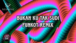 BUKAN KU TAK SUDI FUNKOTDUGEM REMIX [upl. by Esidnak]