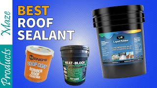 ✅ Roof Sealant Best Roof Sealant Reviews 2024  Top Roof Coatings [upl. by Floss955]