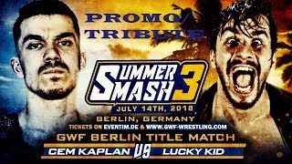 Cem Kaplan vs Lucky Kid — SUMMER SMASH 3 PromoTribute [upl. by Okoy]