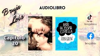 AUDIOLIBRO 🌟 Capítulo 20  Bajo la misma estrella 🌟 [upl. by Aneertak]