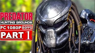 PREDATOR HUNTING GROUNDS Gameplay Walkthrough Part 1 FULL GAME 1080p 60FPS PC  No Commentary [upl. by Nylrahs]