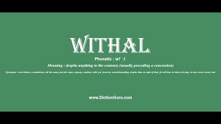 withal How to pronounce withal with Phonetic and Examples [upl. by Anirehc]