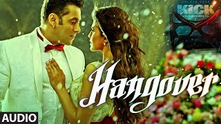 KICK Hangover Full Audio Song  Salman Khan  Meet Bros Anjjan  Shreya Ghoshal [upl. by Nnahteb]