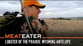 Lobster of the Prairie Wyoming Antelope  S6E03  MeatEater [upl. by Deirdre]