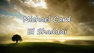 Michael Card  El Shaddai with lyrics [upl. by Neitsabes989]