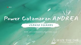 Power Catamaran Andrea  Top Luxury Caribbean Yacht Charter [upl. by Ayin]