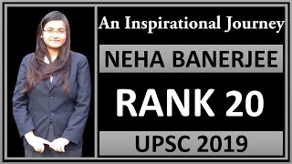 UPSC 2019  Rank 20  An Inspirational Journey of Neha Banerjee [upl. by Esinart187]