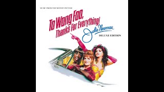 Too Wong Foo Suite  Rachel Portman [upl. by Karalee949]