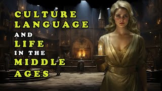 Medieval Life Documentary Unveiling the Middle Ages  Culture Language and Life [upl. by Ruthann964]