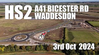 HS2  New A41 Bicester Road Waddesdon is OPEN  3rd Oct 2024 [upl. by Sheridan242]